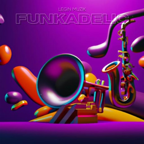 FUNKADELIC ft. One Kapital Records | Boomplay Music