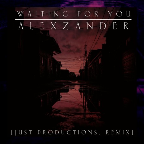 Waiting For You (Just Productions. Remix) (Instrumental) ft. Just Productions.
