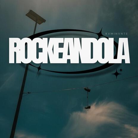 ROCKEANDOLA | Boomplay Music