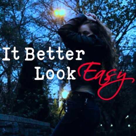 It Better Look Easy | Boomplay Music