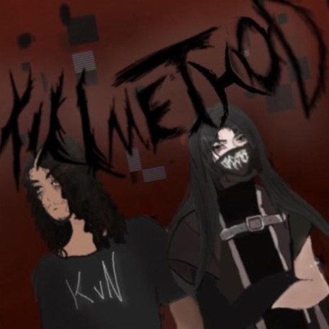 KILL METHOD ft. K.V.N | Boomplay Music
