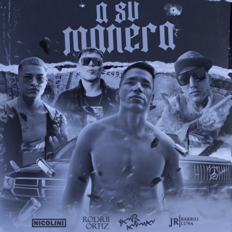 A Su Manera ft. Rodrii Ortiz, Nicolini & JR barrio luna | Boomplay Music