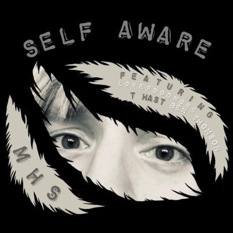 Self Aware ft. LoveFoodMore, Ben Thomson & T Hast | Boomplay Music