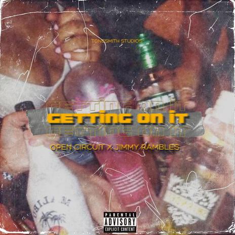 GETTING ON IT ft. Jimmy Rambles | Boomplay Music