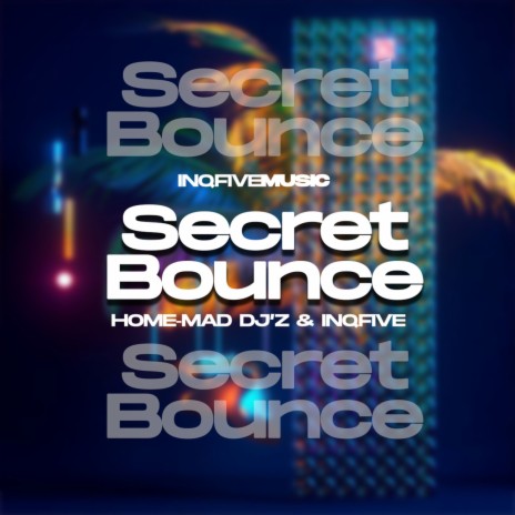 Secret Bounce (Dub Mix) ft. InQfive | Boomplay Music