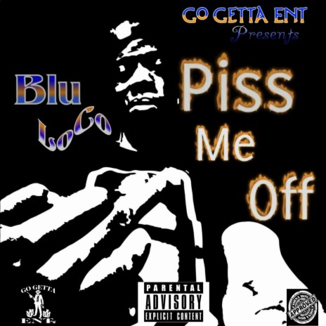 Piss Me Off | Boomplay Music