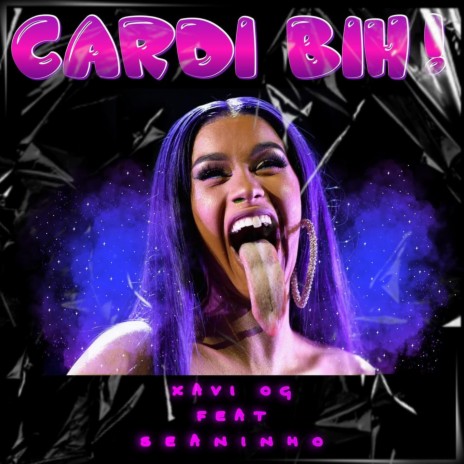 Cardi Bih! ft. Seaninho | Boomplay Music