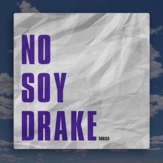 no soy Drake