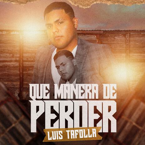 Que Manera De Perder | Boomplay Music