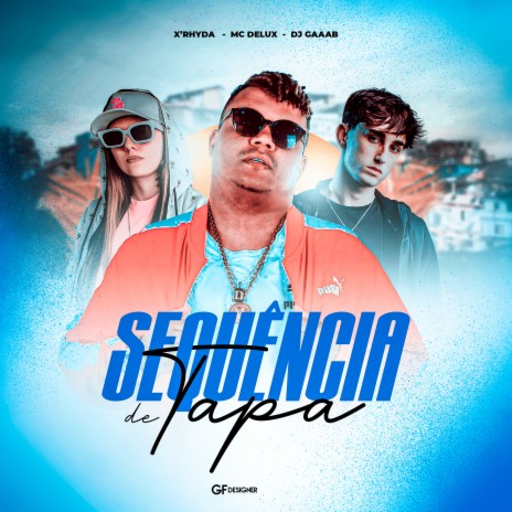 Sequência de Tapa ft. x'rhyda & Dj gaaab | Boomplay Music