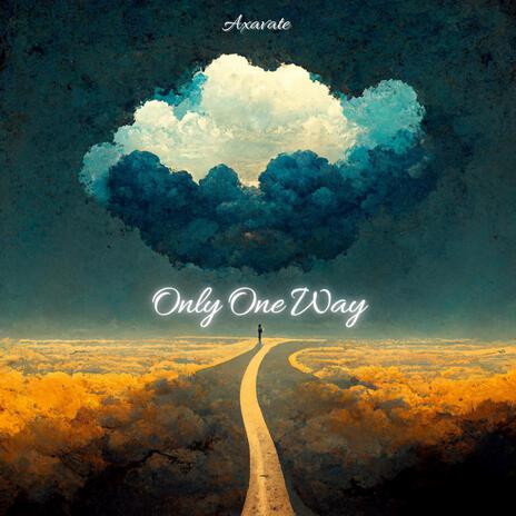 Only One Way | Boomplay Music