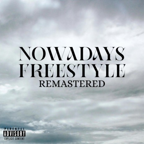 Nowadays Freestyle (Remastered)