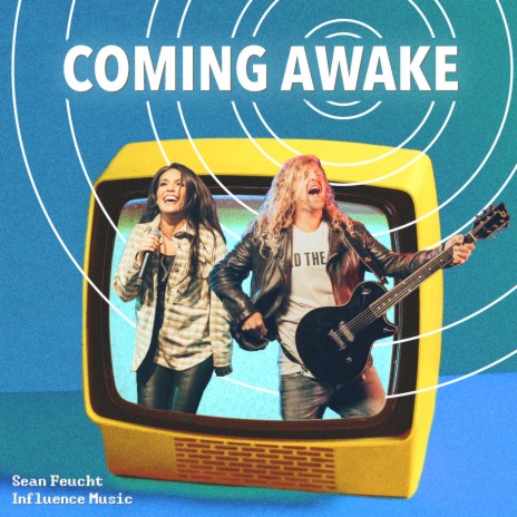 Coming Awake ft. Sean Feucht & Melody Noel | Boomplay Music