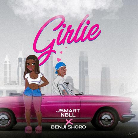 Girlie ft. Benji Shoro | Boomplay Music