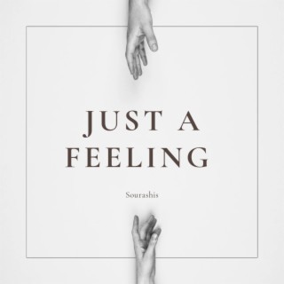 Just a Feeling