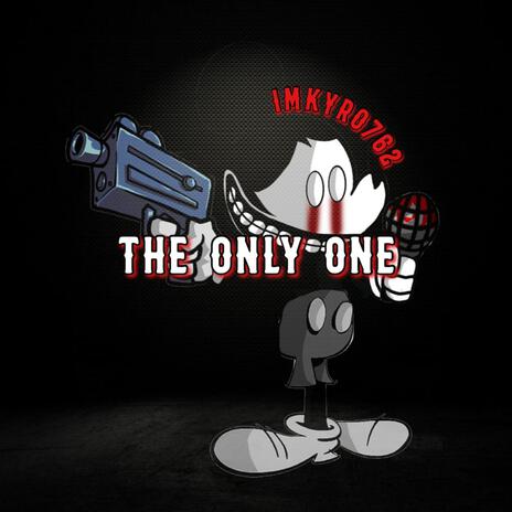 THE ONLY ONE | Boomplay Music