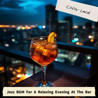 Jazz Bgm for a Relaxing Evening at the Bar