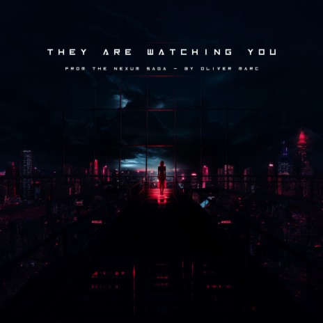 They Are Watching You (from The Nexum Saga) | Boomplay Music