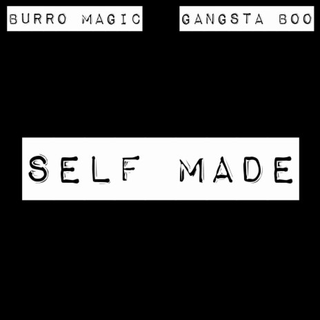 Self Made ft. Gangsta Boo | Boomplay Music