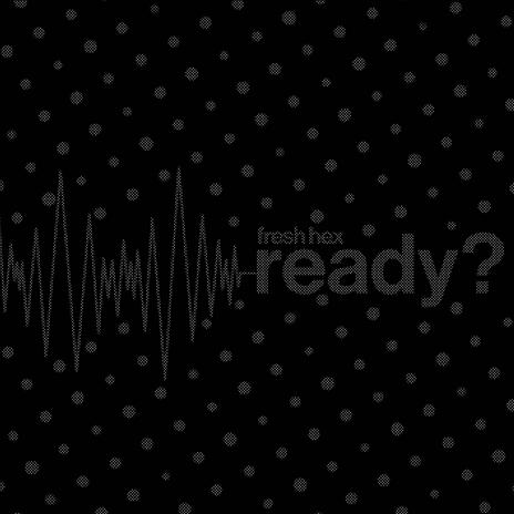 ready? | Boomplay Music