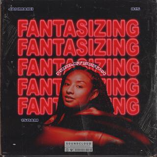 Fantasizing ft. 815 lyrics | Boomplay Music