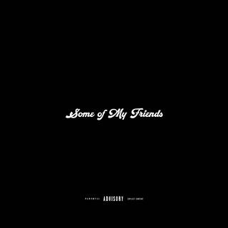 Some of My Friends lyrics | Boomplay Music