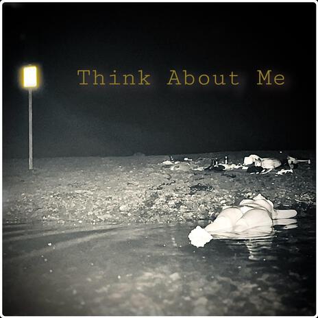 Think About Me | Boomplay Music