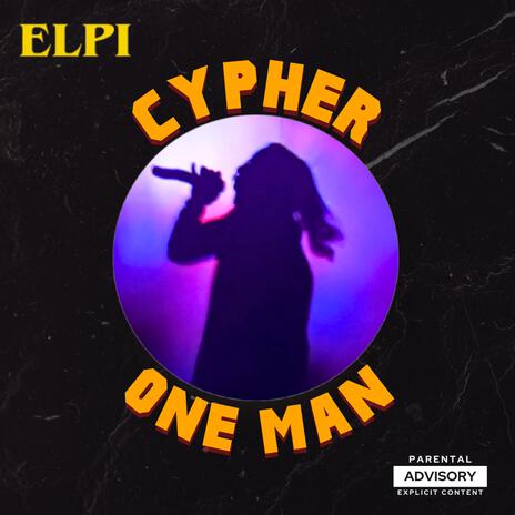 Cypher One Man #6 | Boomplay Music