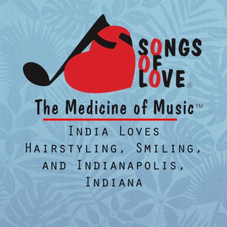 India Loves Hairstyling, Smiling, and Indianapolis, Indiana | Boomplay Music