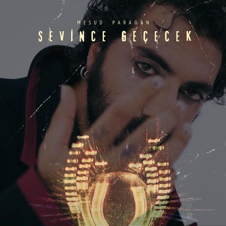 Sevince Geçecek | Boomplay Music