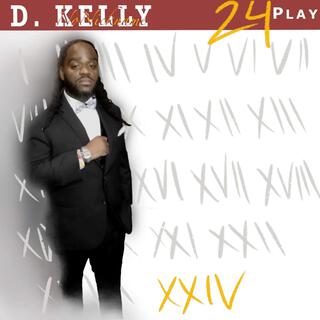 D.Kelly: 24 Play