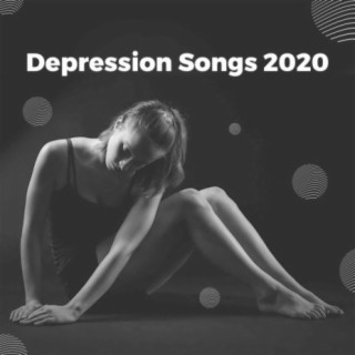 Depression Songs 2020