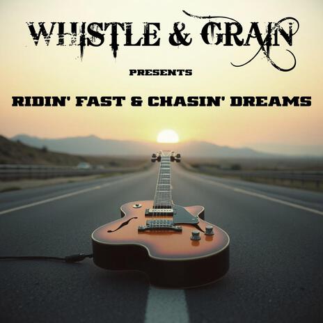 Ridin' Fast & Chasin' Dreams (Radio Edit) | Boomplay Music