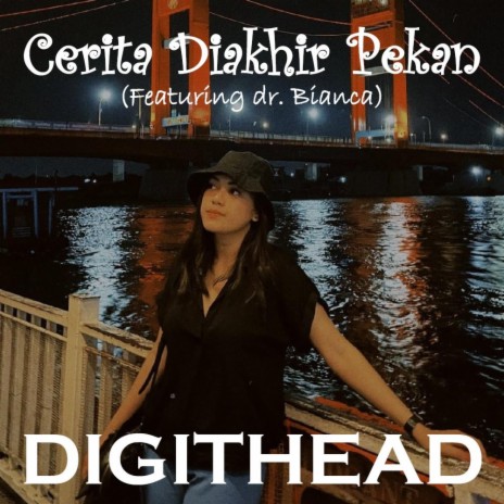 Cerita Diakhir Pekan (Female Version) ft. dr. Bianca | Boomplay Music