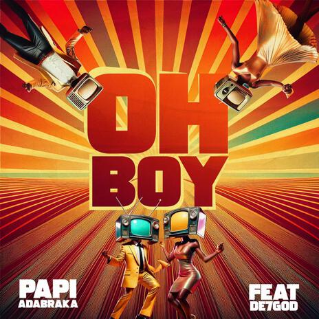 Oh Boy | Boomplay Music