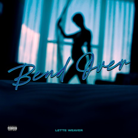 Bend Over | Boomplay Music