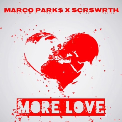 More Love ft. Marco Park$ | Boomplay Music