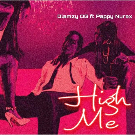 High Me ft. Pappy Nurex | Boomplay Music