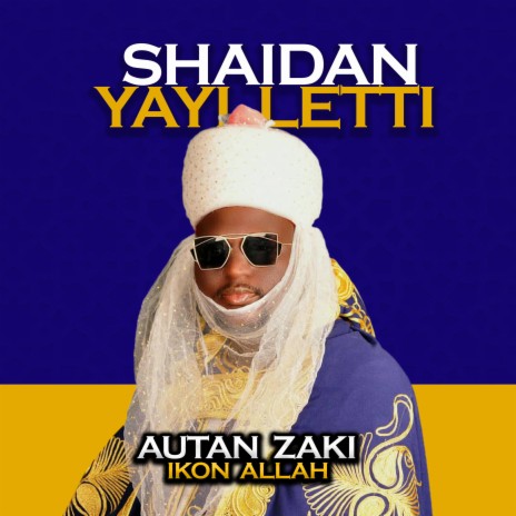Shaidan Yayi Letti | Boomplay Music