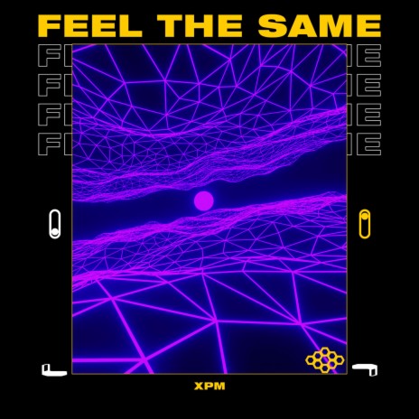 Feel The Same | Boomplay Music