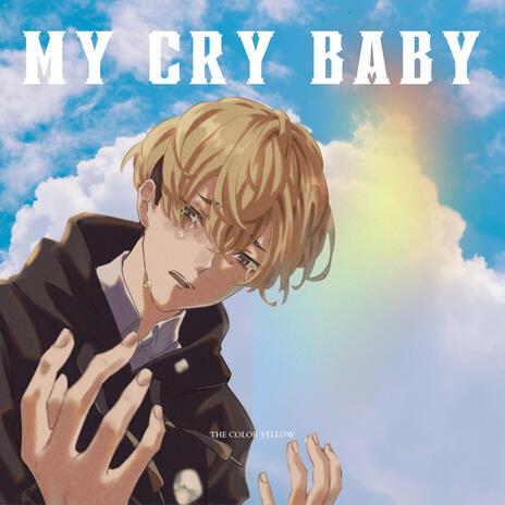 My Cry Baby | Boomplay Music