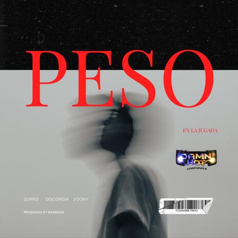 PESO ft. JDONY & DISCORDIA MC | Boomplay Music