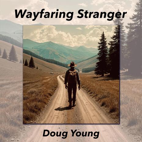 Wayfaring Stranger | Boomplay Music