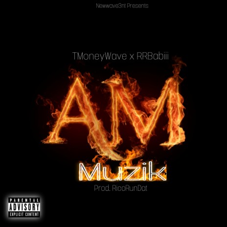 AM Muzik ft. RRBabiii | Boomplay Music