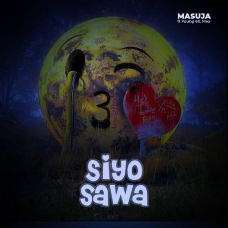 Siyo Sawa (feat. Young 60 & Mex) | Boomplay Music