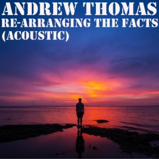 Re-Arranging The Facts (Acoustic Live Version)