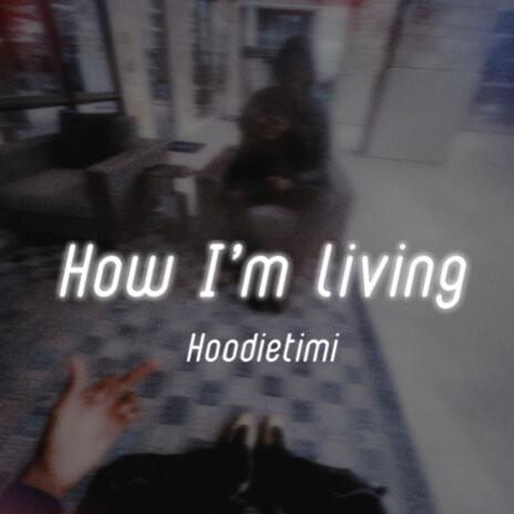 How I'm living | Boomplay Music