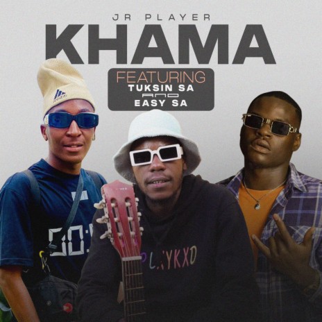 Khama ft. Tuksin SA & Eazy SA | Boomplay Music