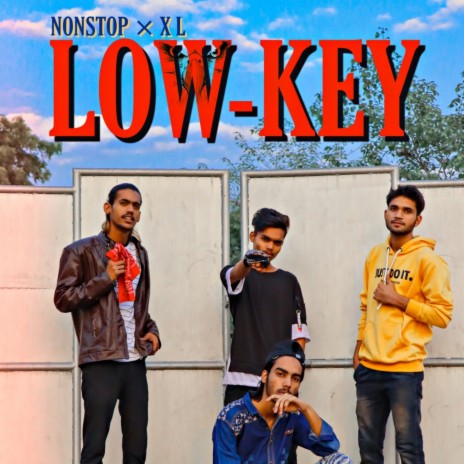LOW-KEY ft. CHOTU LALA, K V N & DANIX | Boomplay Music
