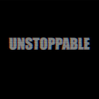 UNSTOPPABLE